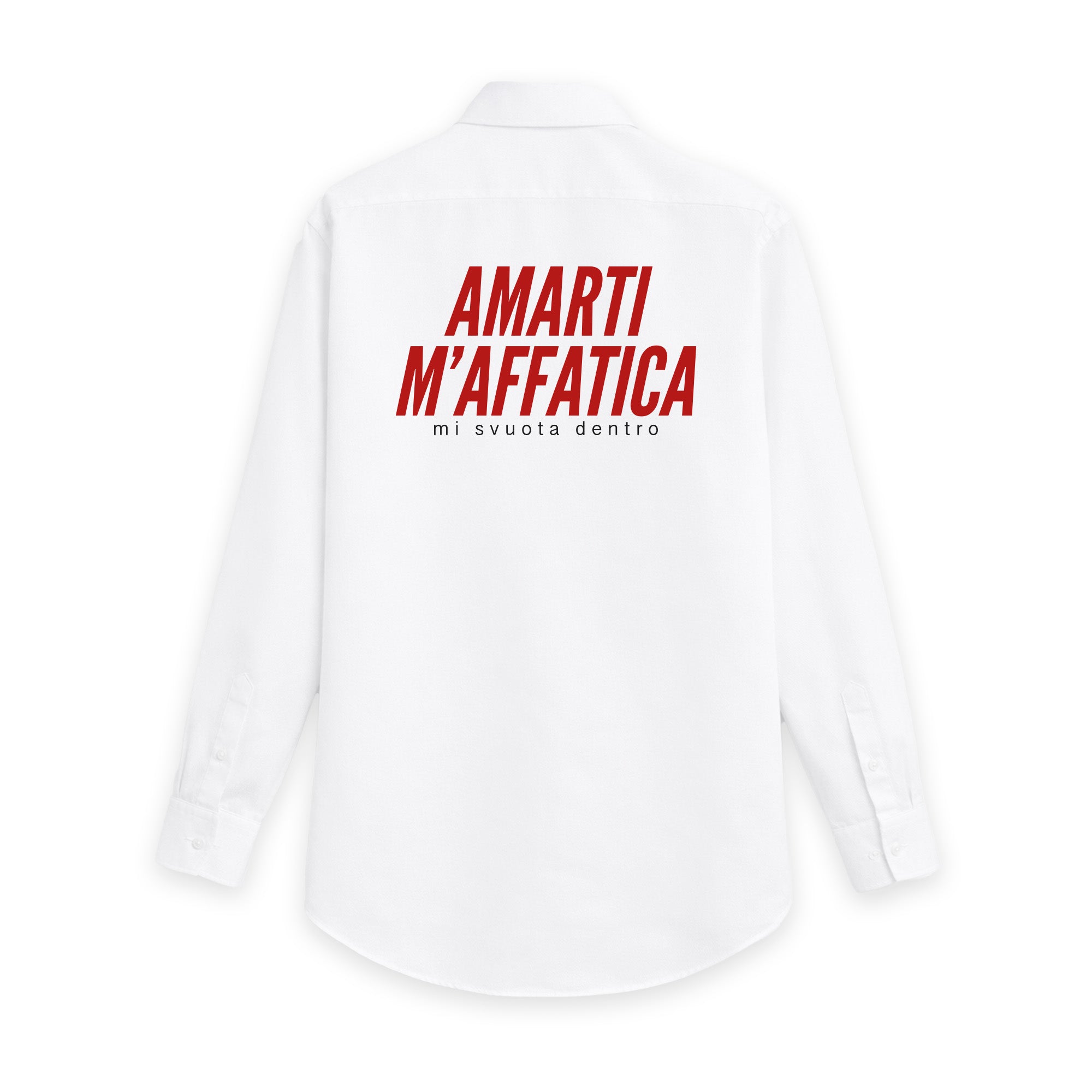 Camicia "Amarti m'affatica"