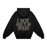 Hoodie "I Thought of You Today Too"