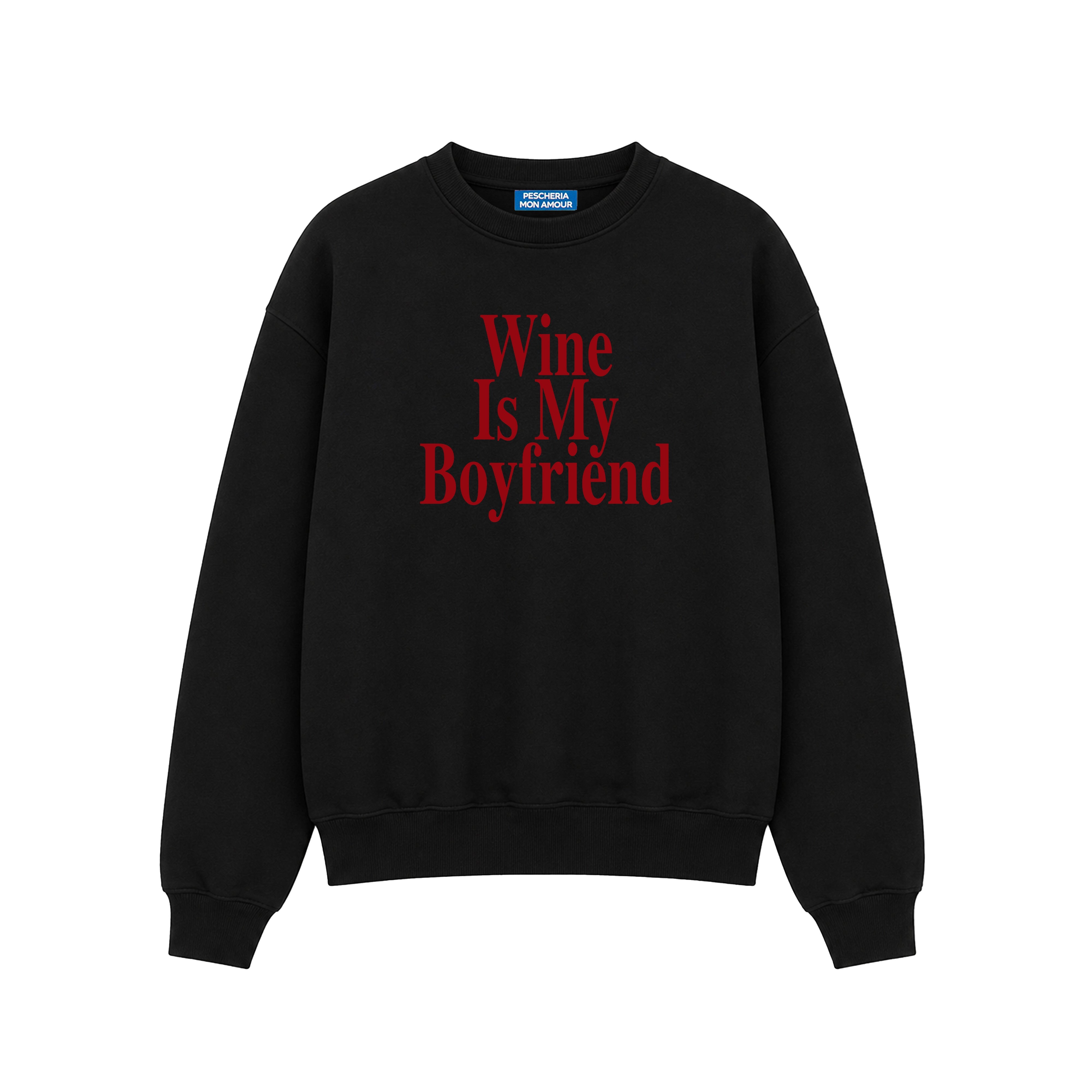 Felpa Girocollo Wine Is My Boyfriend Nero