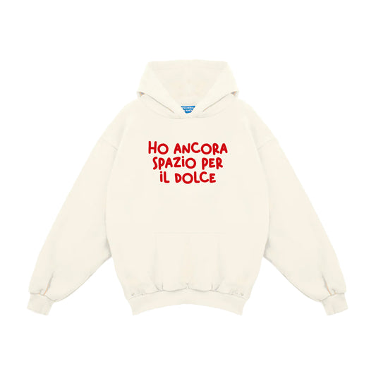 Felpa Hoodie "Ho ancora spazio per il dolce"