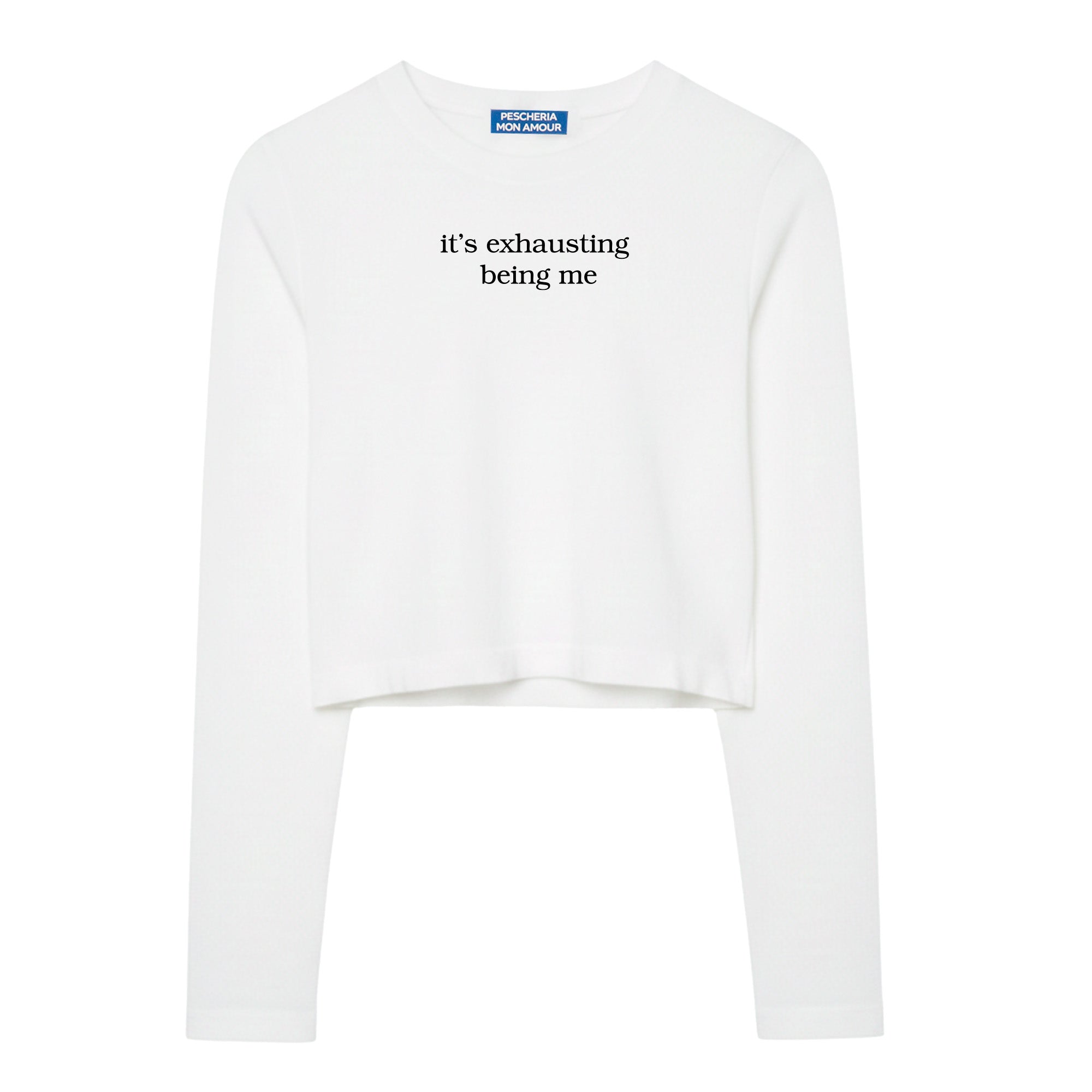 Long Sleeve Cropped Box “It’s Exhausting Being Me”