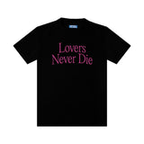 T-shirt “Lovers never die"