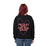 Crewneck Sweatshirt "Better Alone Than Unloved"