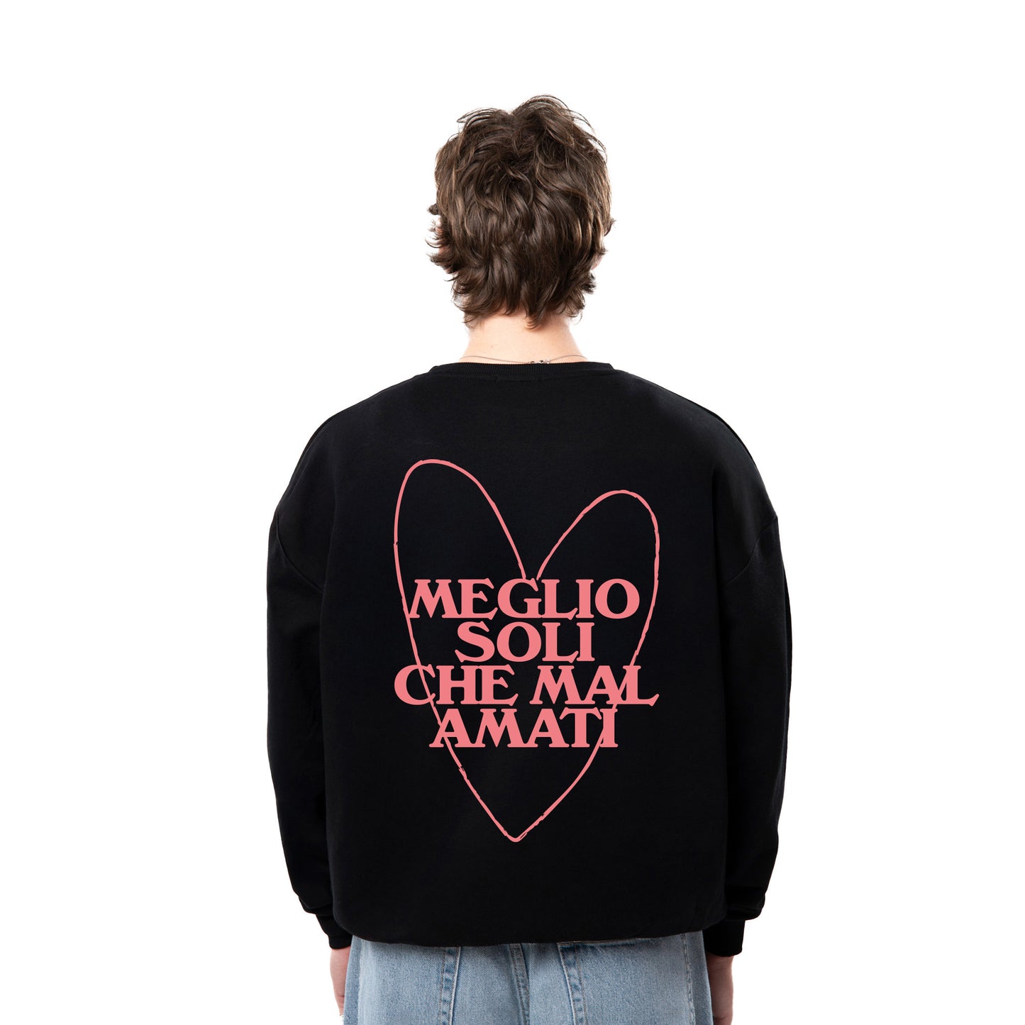 Crewneck Sweatshirt "Better Alone Than Unloved"