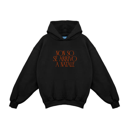 Felpa Hoodie "Non So Se Arrivo A Natale"