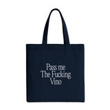 Tote "Pass me the Fucking Vino"