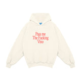 "Pass Me The Fucking Vino" Hoodie