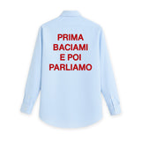Camicia "Prima baciami e poi parliamo"