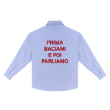 Camicia "Prima baciami e poi parliamo"