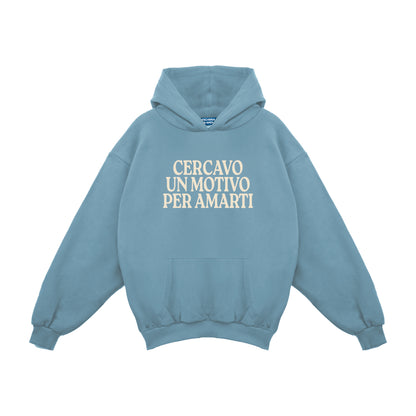 Felpa Hoodie "Cercavo Un Motivo Per Amarti"