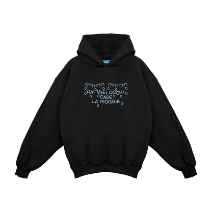 Felpa Hoodie "Pioggia Dai Miei Occhi"