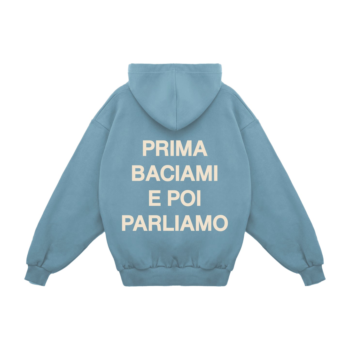 Felpa Hoodie "Prima Baciami e Poi Parliamo"