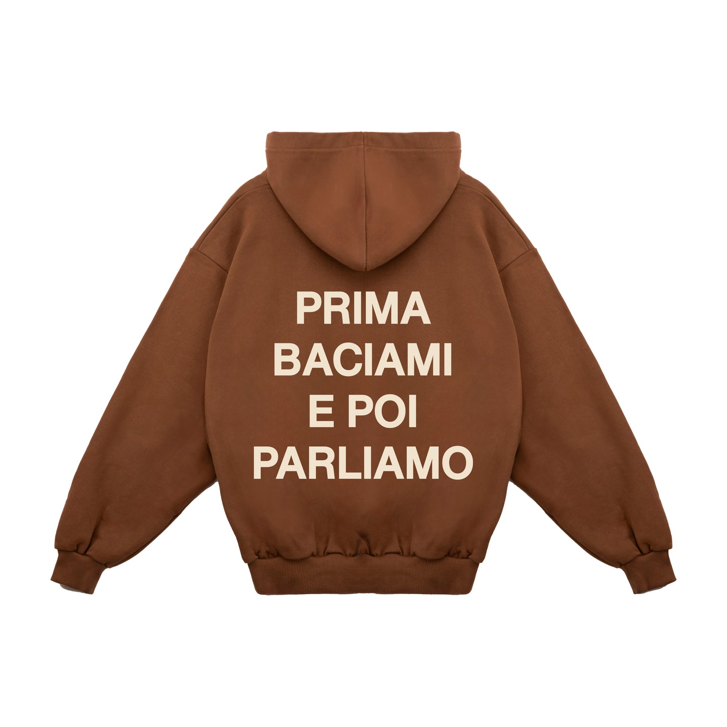 Felpa Hoodie "Prima Baciami e Poi Parliamo"