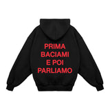 Hoodie "Kiss Me First Then Let's Talk"