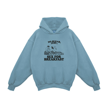 Felpa Hoodie "Sex For Breakfast"