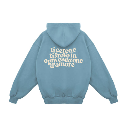 Felpa Hoodie "In Ogni Canzone D'Amore"