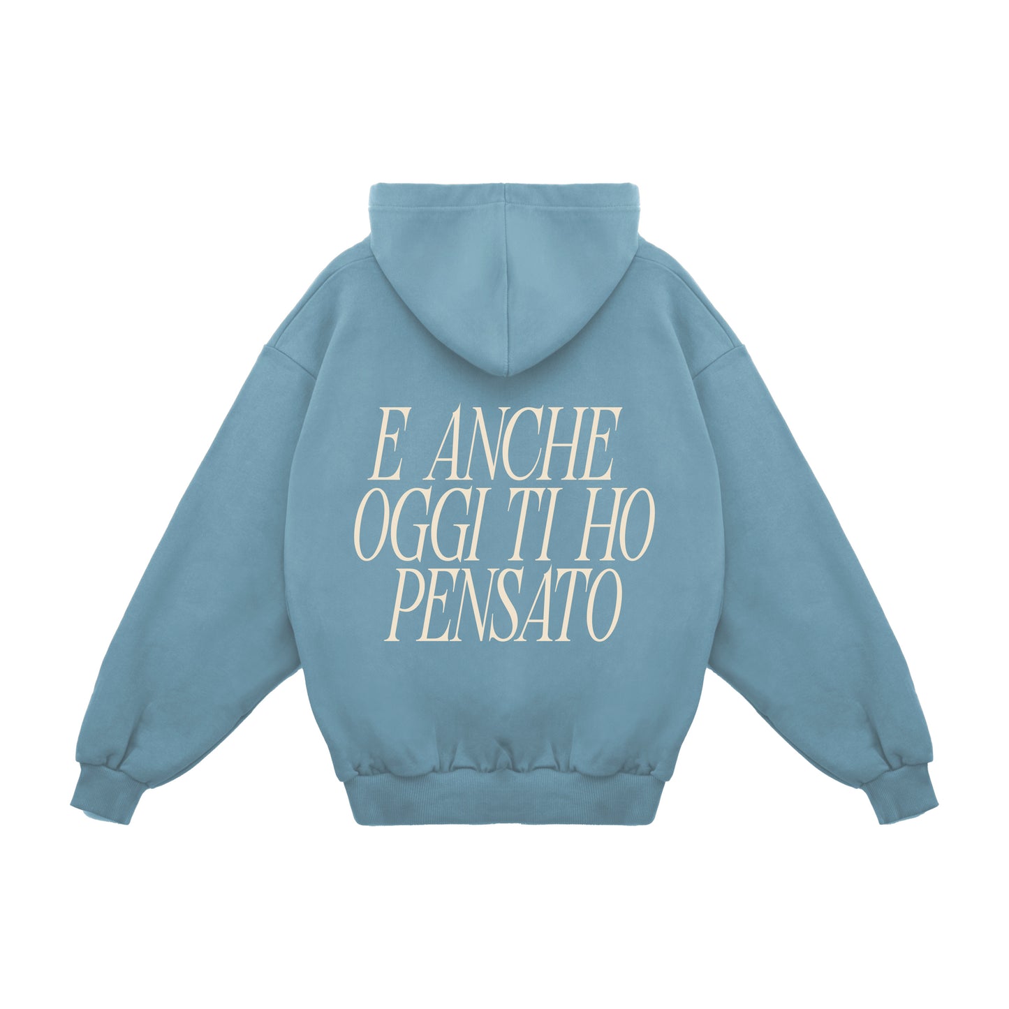 Felpa Hoodie "Anche Oggi Ti Ho Pensato"