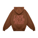 Hoodie "I Thought of You Today Too"