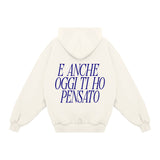 Hoodie "I Thought of You Today Too"