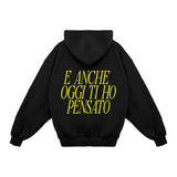 Hoodie "I Thought of You Today Too"