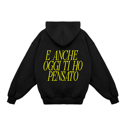 Felpa Hoodie "Anche Oggi Ti Ho Pensato"