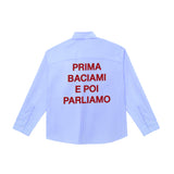 Camicia "Prima baciami e poi parliamo"