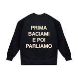Crewneck Sweatshirt "First Kiss Me Then Let's Talk"