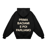 Hoodie "Kiss Me First Then Let's Talk"