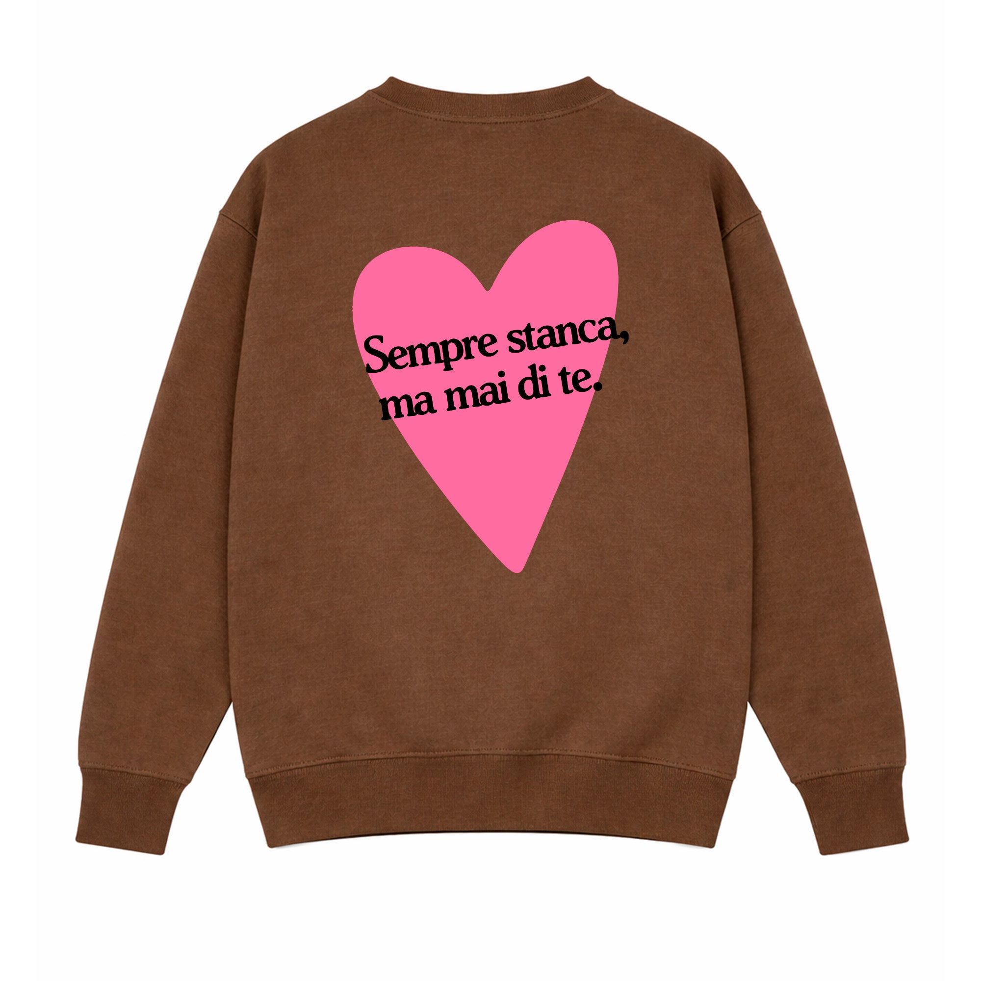 Felpa Girocollo “Sempre stanca" retro