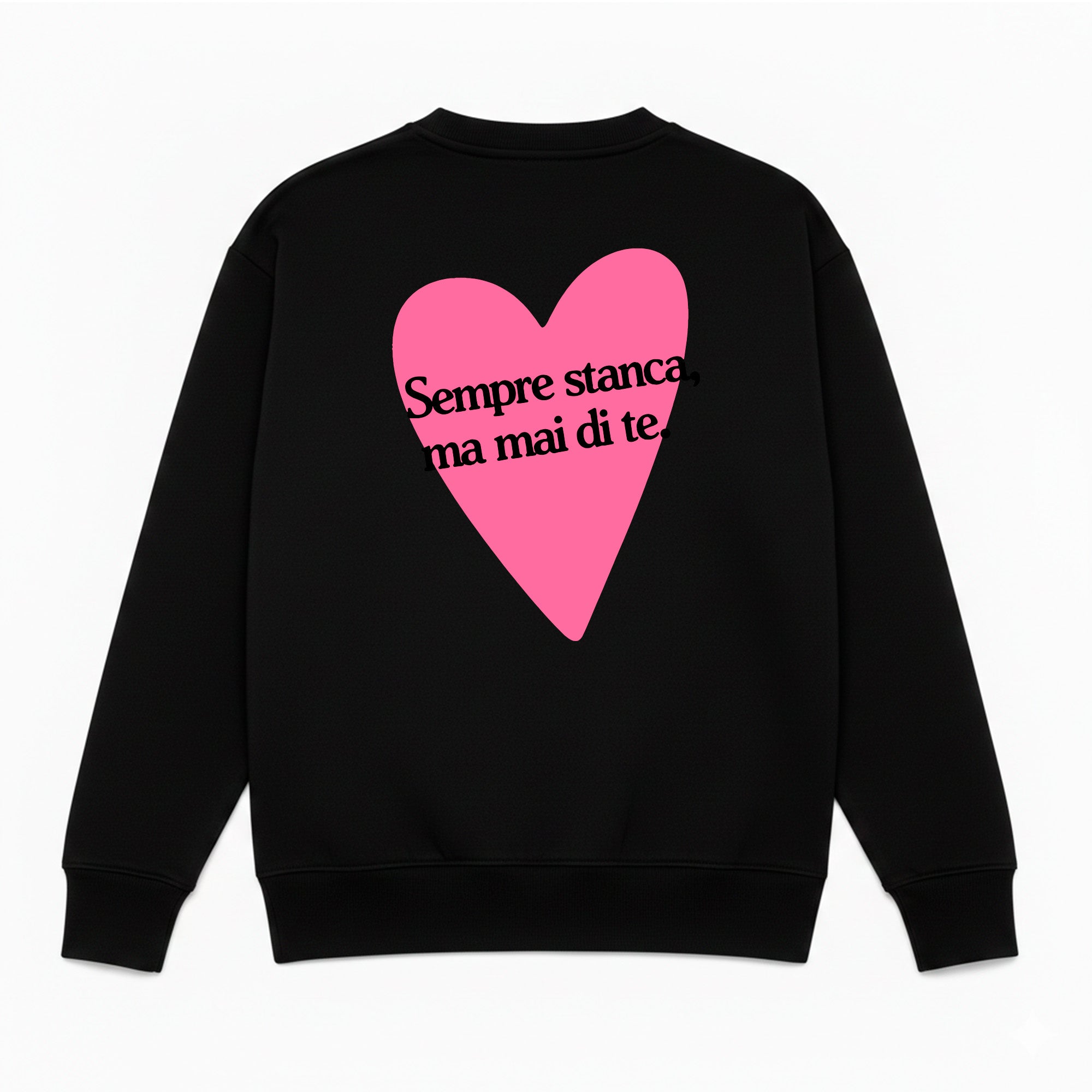 Felpa Girocollo “Sempre stanca" retro