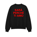 Felpa Girocollo Sarà Perché Ti Amo Nero retro