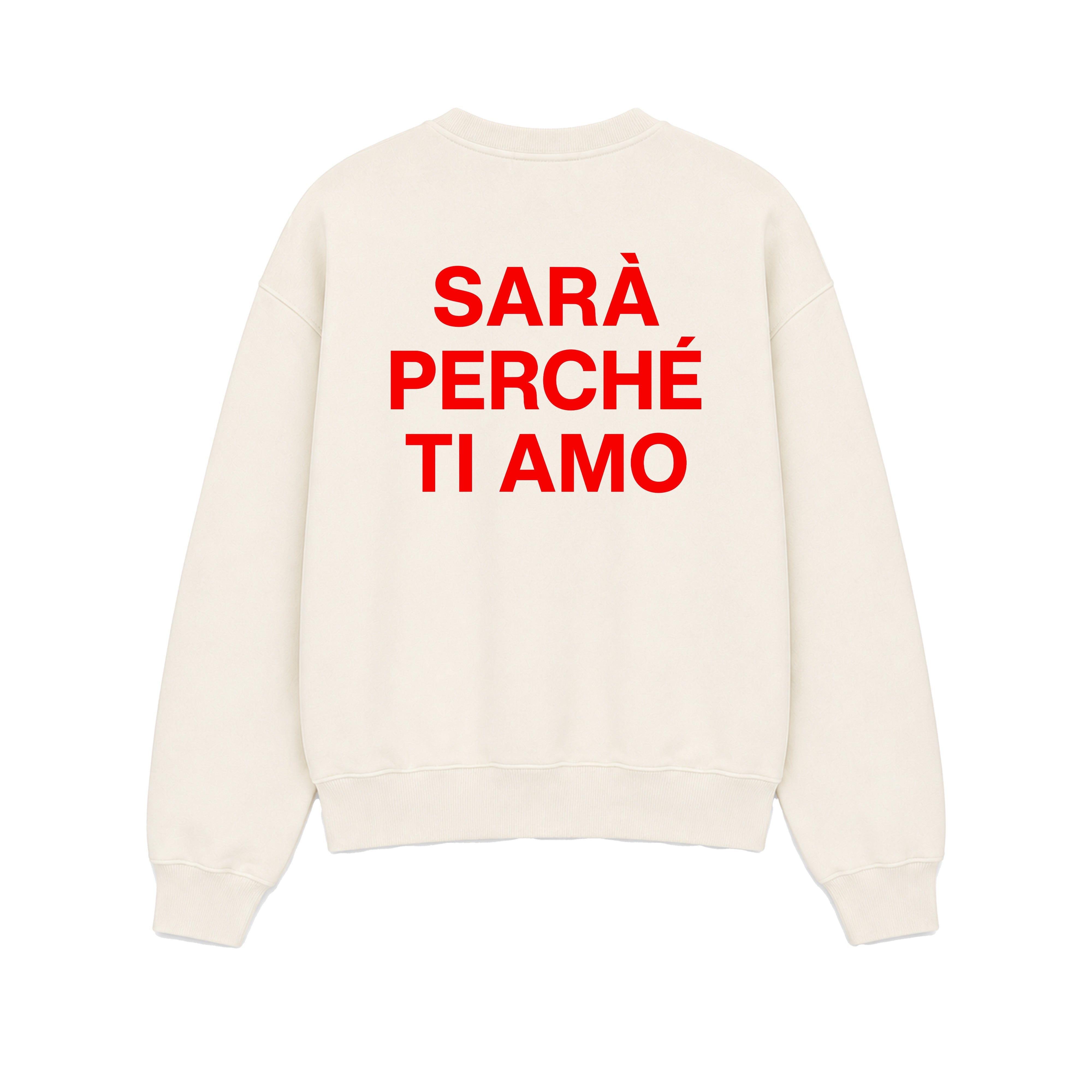 Felpa Girocollo Sarà Perché Ti Amo Panna retro