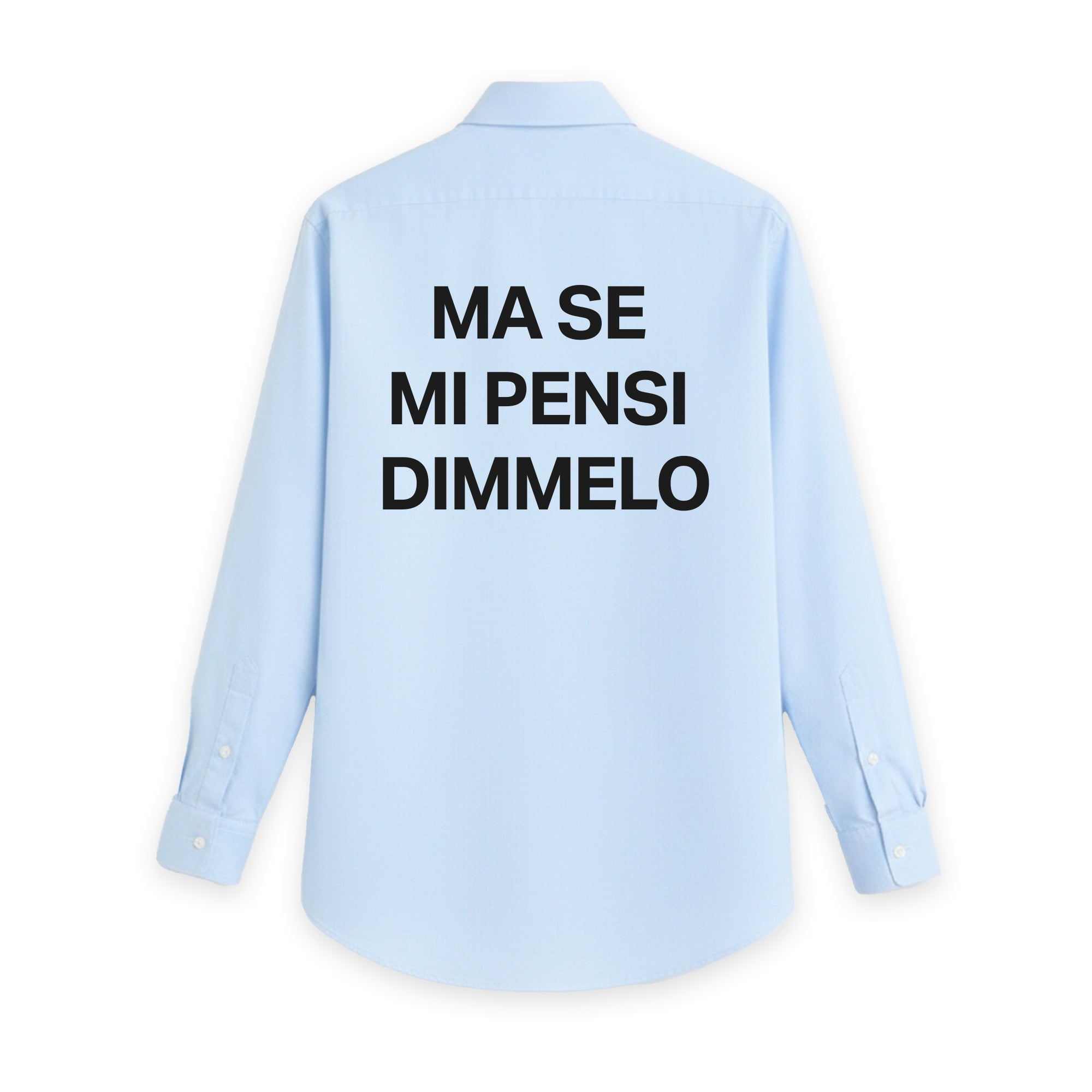 Camicia "Ma se mi pensi dimmelo"