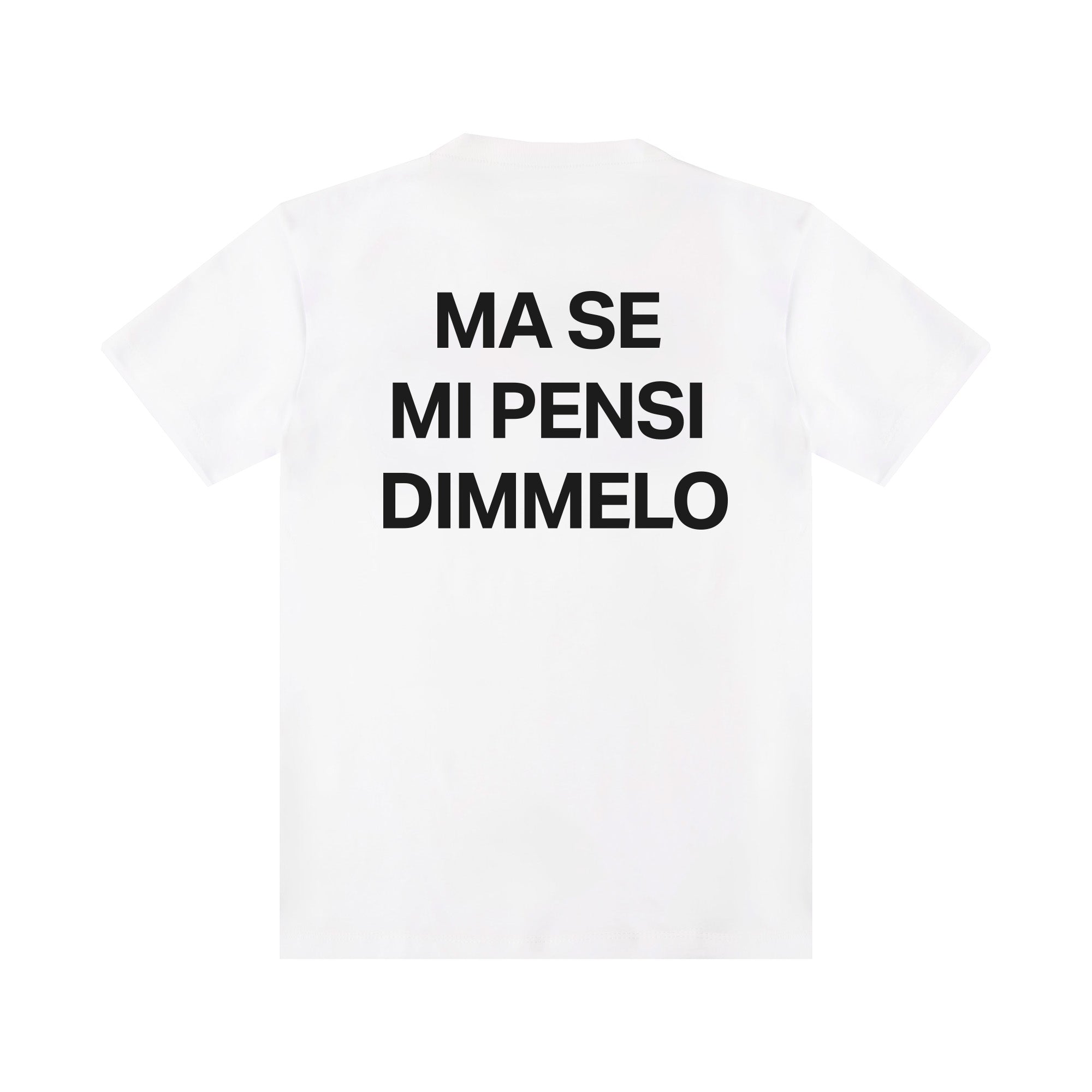 T-shirt “Ma se mi pensi dimmelo"