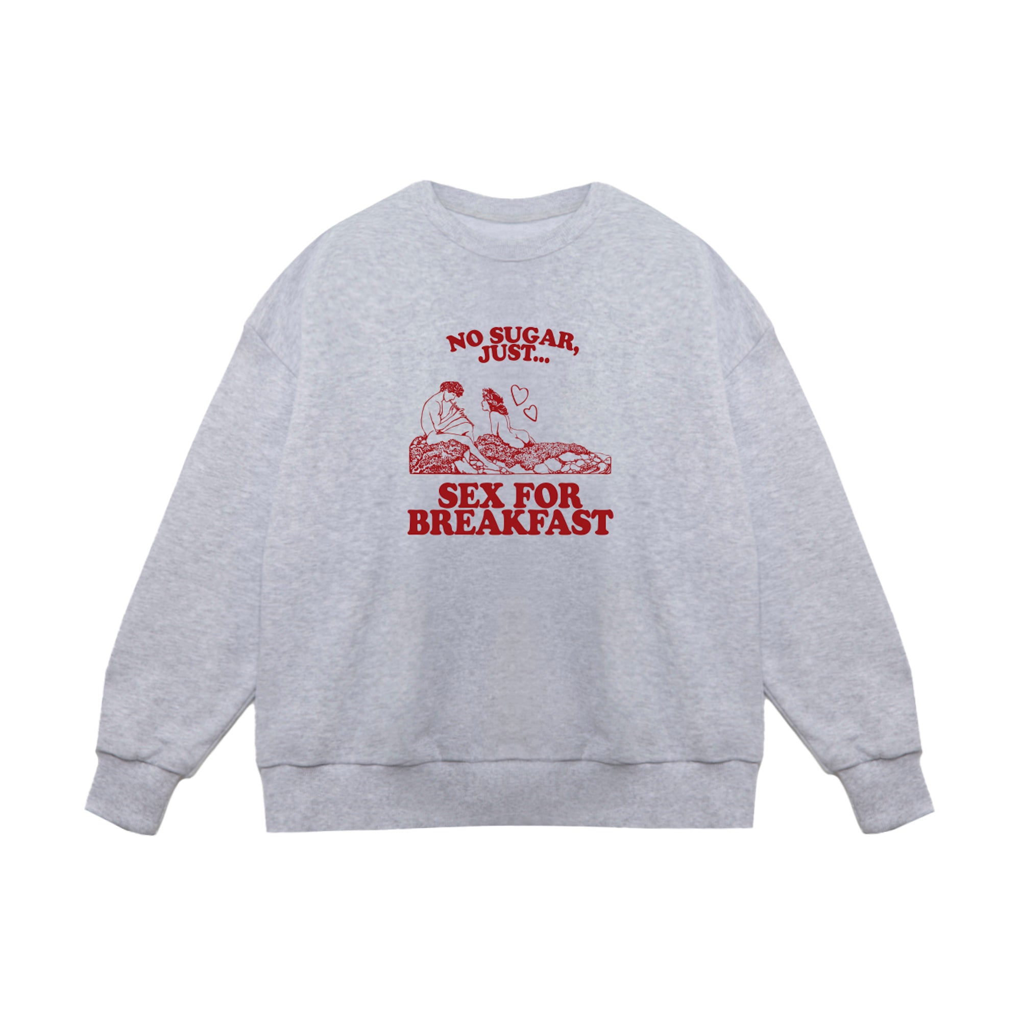 "Sex For Breakfast" Crew Neck Sweatshirt