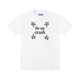 T-shirt “Be my crush"
