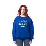 Felpa Girocollo "AMORE BACIAMI BENE"