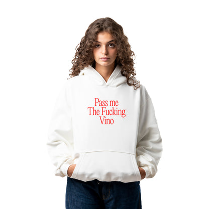 Felpa Hoodie "Pass Me The Fucking Vino"