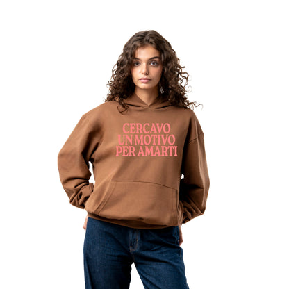 Felpa Hoodie "Cercavo Un Motivo Per Amarti"