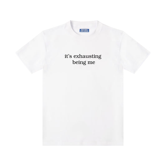 "Exhausting" T-shirt