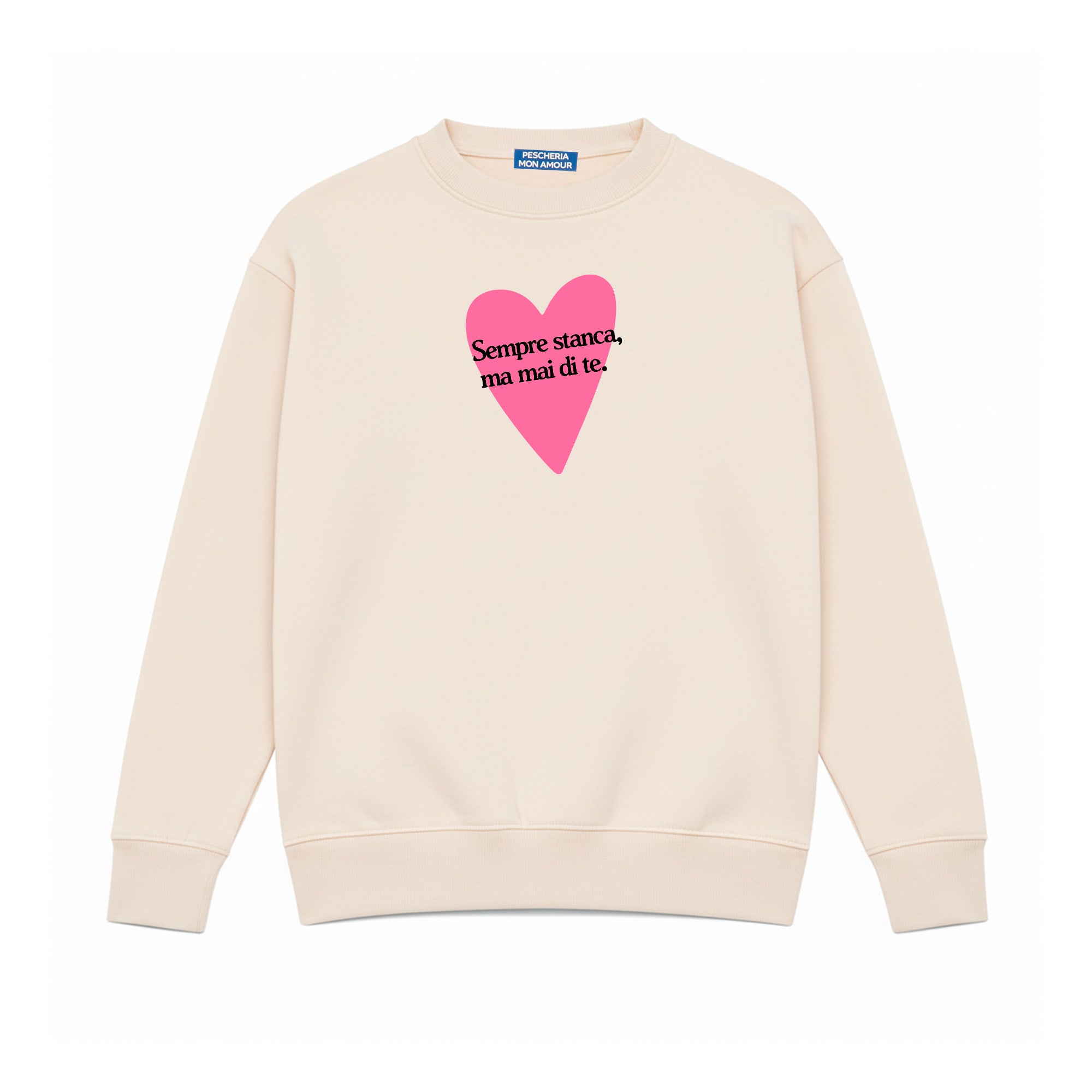 Felpa Girocollo “Sempre stanca" fronte