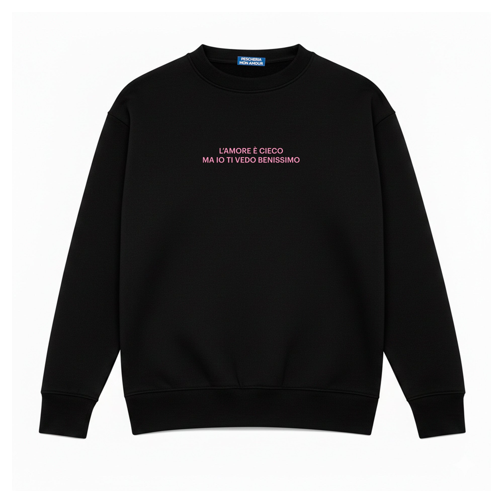 Felpa Girocollo “L'amore è cieco"