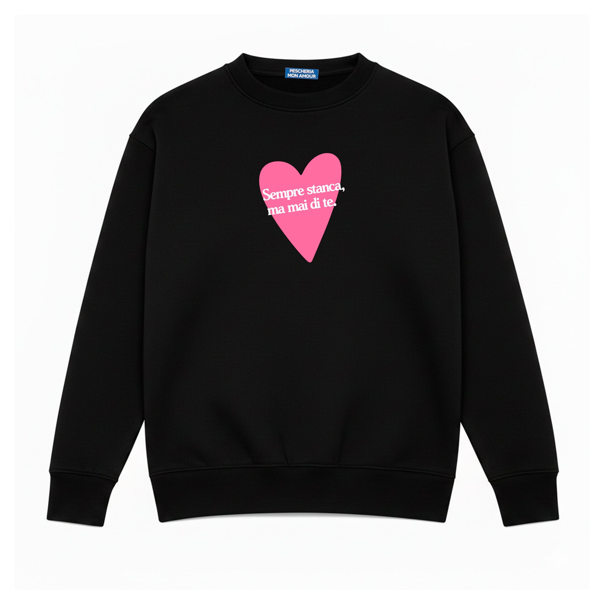 Felpa Girocollo “Sempre stanca" fronte