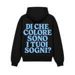 Hoodie Di Che Colore Sono I Tuoi Sogni Nero retro