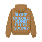 Hoodie Di Che Colore Sono I Tuoi Sogni Tabacco retro