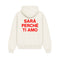 Hoodie Sarà Perché Ti Amo Panna retro