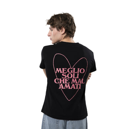 T-shirt "Meglio soli che mal amati"