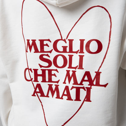 Felpa Hoodie "Meglio soli che mal amati"