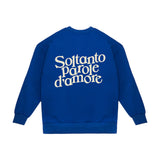 Crewneck Sweatshirt "Only Words of Love"