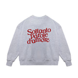 Crewneck Sweatshirt "Only Words of Love"